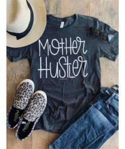 Mother Hustler T-Shirt